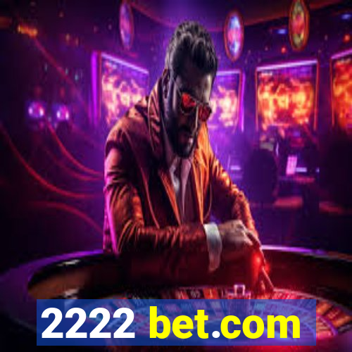 2222 bet.com